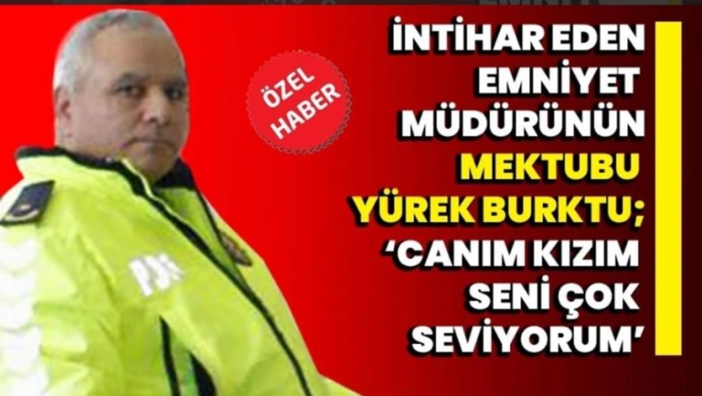Koruma Şube Müdürü Ömer Kapsal’ın İntihar Mektubu Ortaya Çıktı.