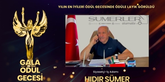 Yılın Başarılı Siyasetçi ve İş Adamı Seçildi: Hıdır Sümer Ödüle Layık Görüldü!