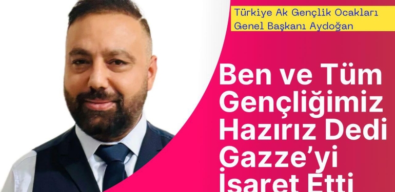 Ben ve Tüm Gençliğimiz Hazırız Diyerek, Gazze’yi İşaret Etti