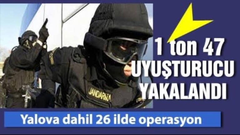 ZEHİR TACİRLERİNE OPERASYON