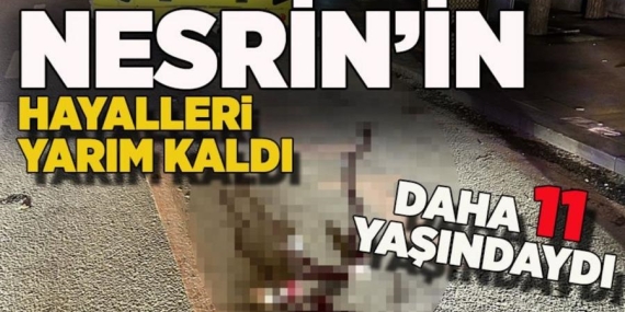 Beyoğlu’nda 11 Yaşındaki Nesrin Cuma’nın Ölümü…