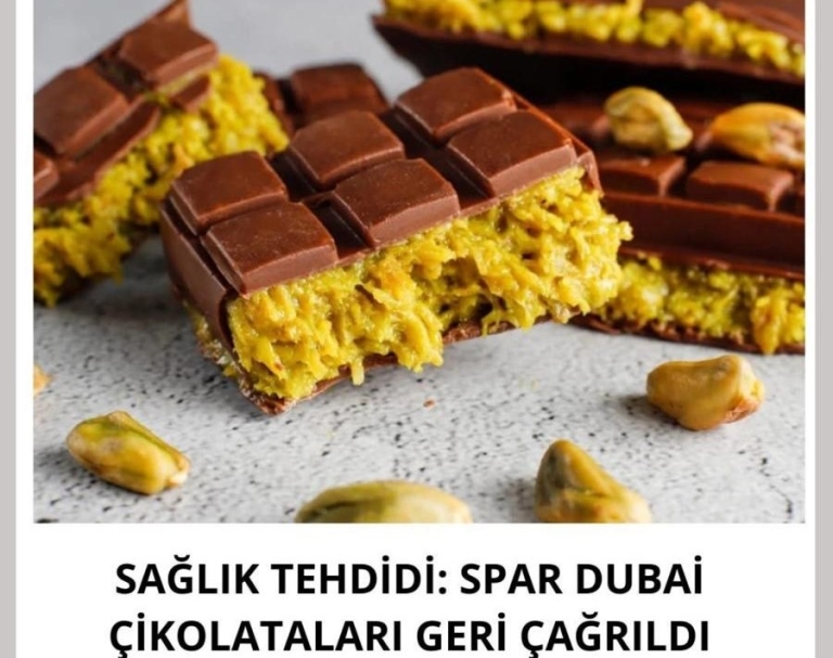 Sağlık Tehlikesi: Dubai Çikolataları Geri Çağrıldı