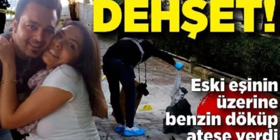“Boşandığı Eşine Benzinle Saldırdı: Pınar Zorlu’yu Yakarak Öldürdü”
